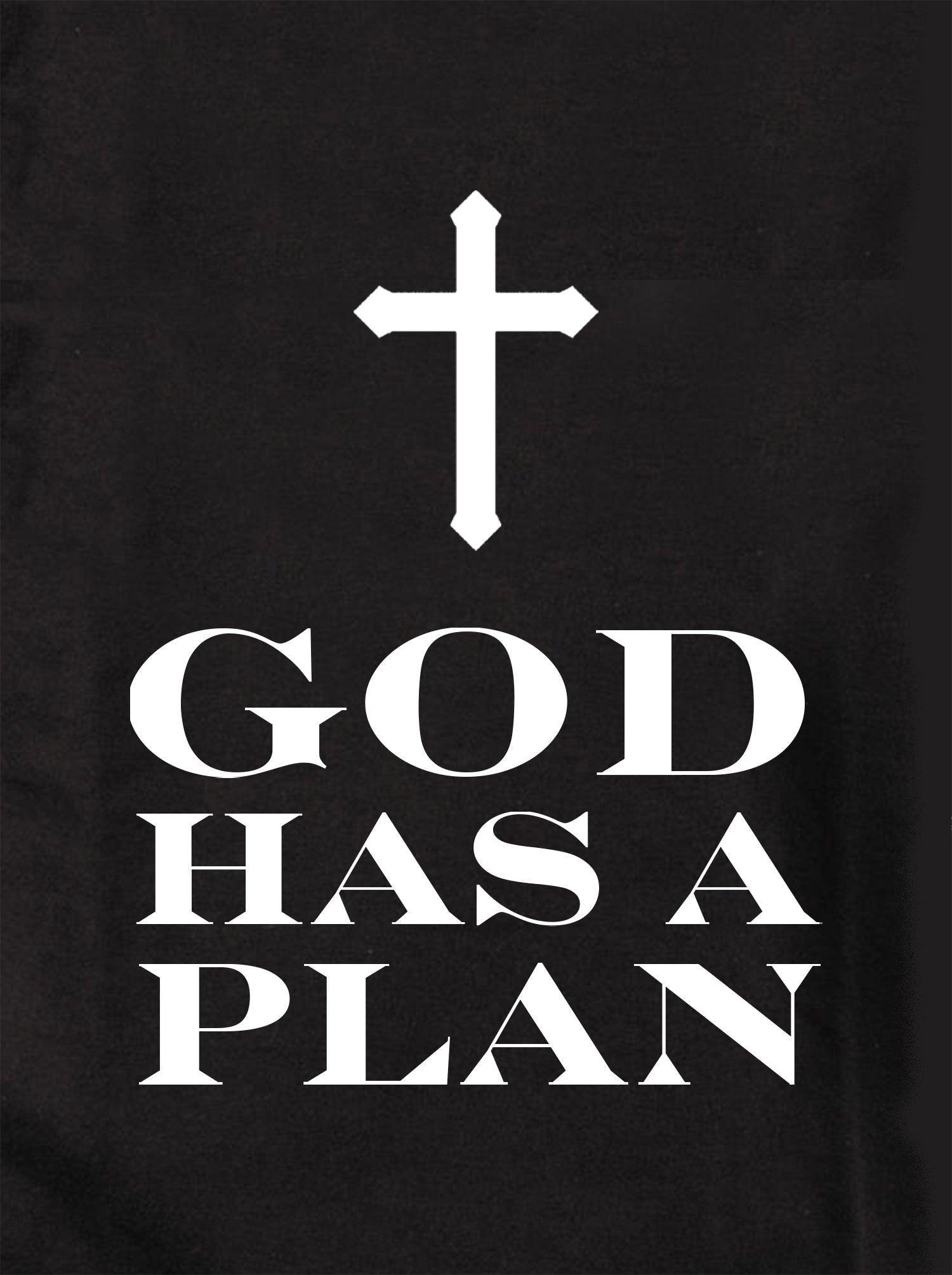 God Has A Plan T-Shirt
